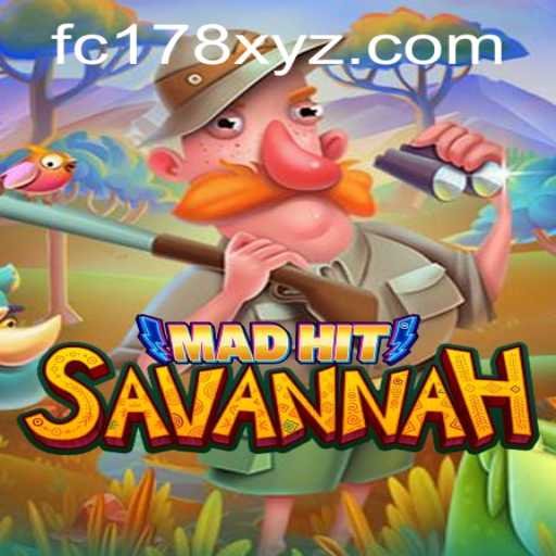 MadHitSavannah: Experience the Wild Adventure of FC178