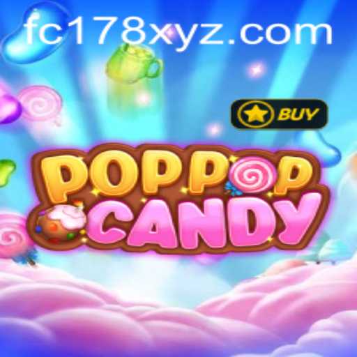 Exploring the Sweet World of POPPOPCANDY with FC178